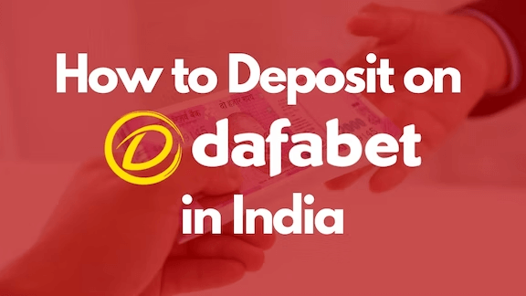 How to Make a Deposit on Dafabet India